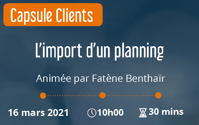 Capsule - L'import d'un planning